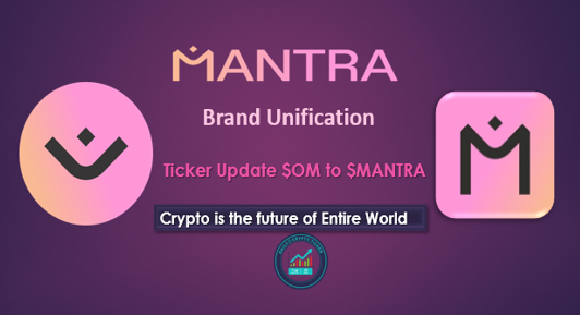 MANTRA Rebrands Token $OM to $MANTRA, 1:4 Token Split to Boost Liquidity for RWA & Staking Expansion
